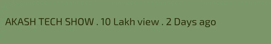 AKASH TECH SHOW . 10 Lakh view . 2 Days ago